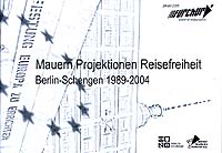"Mauern, Berlin - Schengen, 1989 - 2004" Broschüre der Berliner Geschichtswerkstatt